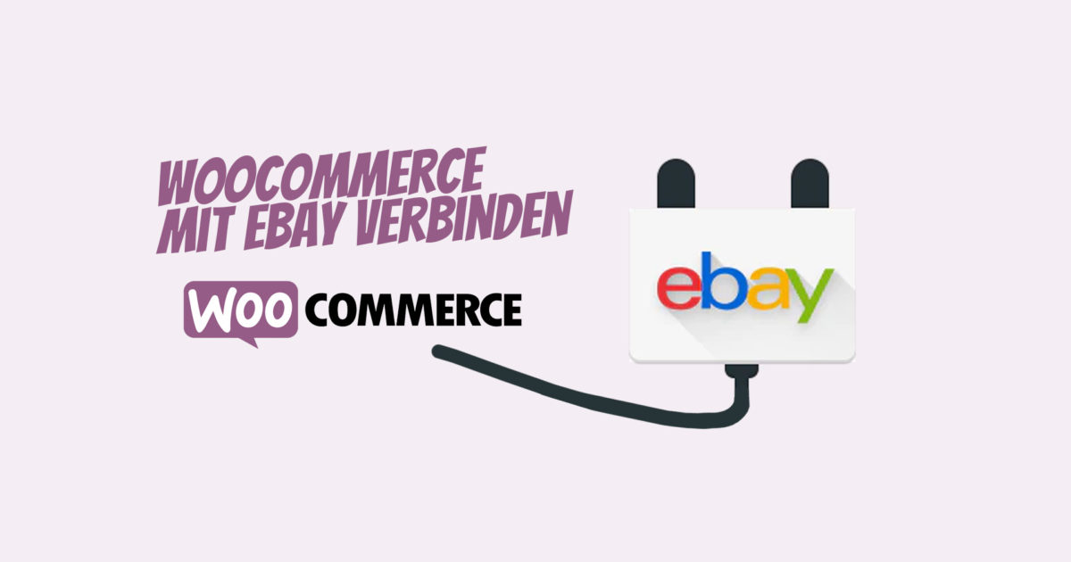 Woocommerce Ebay Plugin Verbinden Connector Loesung
