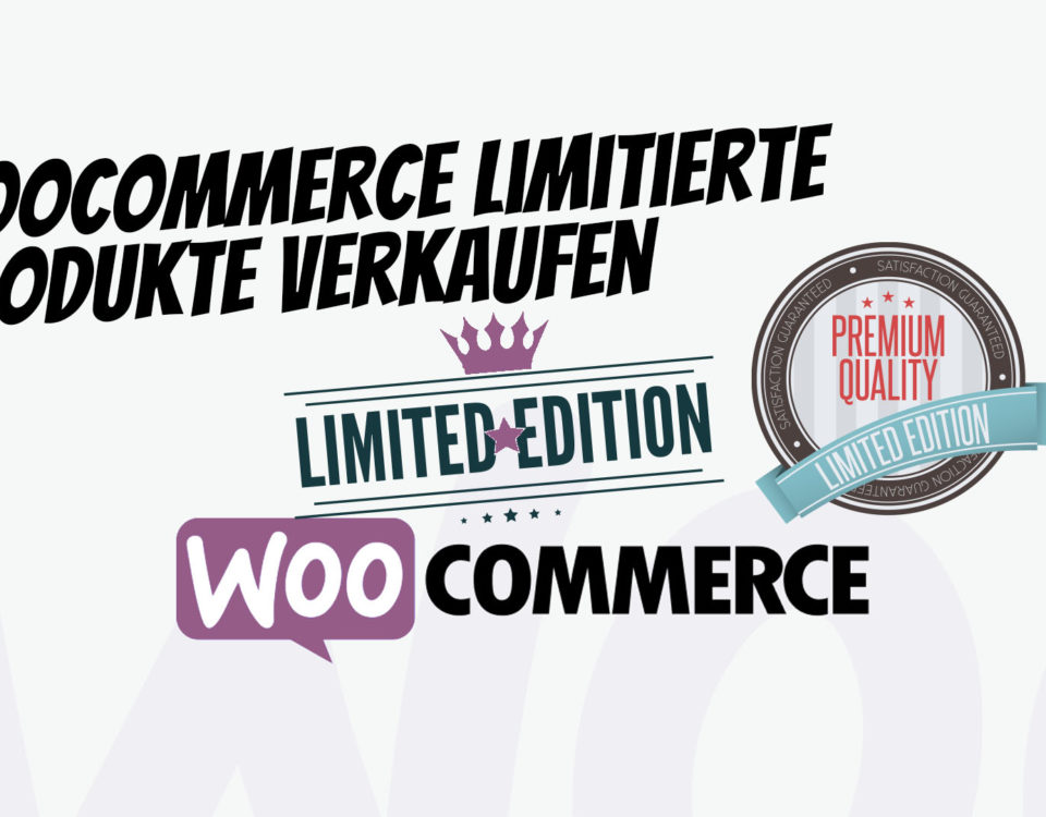 Woocommerce Limitierte Produkte Verkaufen Unikate Einzelstuecke Specials Limited Edition