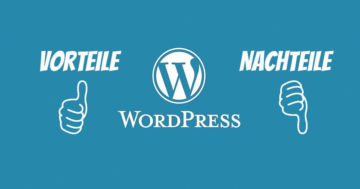 Wordpress Vorteile Nachteile Warum Wordpress